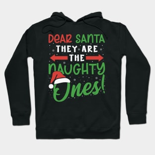 Dear Santa They Are The Naughty Ones Funny Christmas Holiday Hoodie